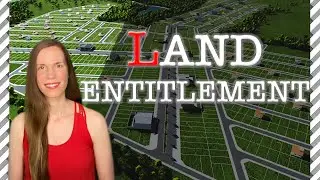 LAND ENTITLEMENT: 5 Things You Should Know