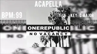 OneRepublic - No Vacancy (Acapella)