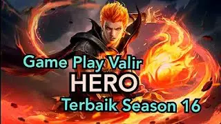 Gameplay VALIR Tersakit..Hero solo ranked Terbaik Mobile legends season 16..