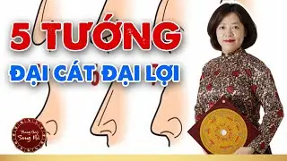 5 tướng chỉ người ĐẠI CÁT ĐẠI LỢI PHÁT TÀI trong năm 2021 mới có | Phong Thủy Song Hà Official