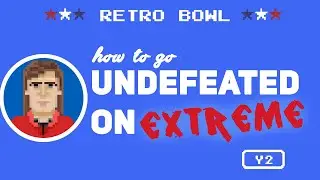 Retro Bowl: How to go Undefeated your First Season on Extreme Difficulty