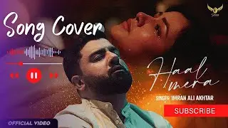 Haal Mera - ( Slow & reverb ) | Imran Ali Akhtar | Rumman Ahmed | Sakshi Ahuja | Nitin Gupta