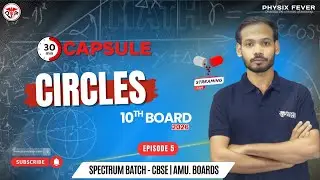 Class 10th | Circles | Episode 1⏱️ 30-Minute Capsule | CBSE Boards 2026