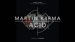 MARTIN K4RMA - Acid