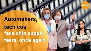 China-Taiwan tensions & the cloud over chip supplies