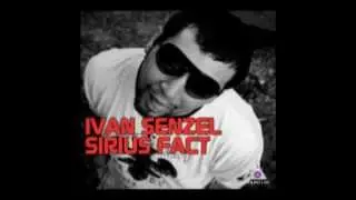 Ivan Senzel - Sirius Fact (HQ)