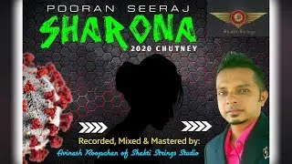 Pooran Seeraj - Sharona (2020 Chutney Soca)