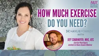 How Much Exercise Do You Need? with Jeff Cournoyer