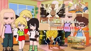 Past Gohan's Friends react to Gohan || Yamada Alexa - Part 1