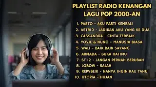 Lagu Hits Populer 2000an Indonesia | Playlist Radio Nostalgia Pop Era 2000-an | Masa SMA