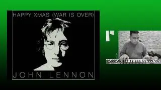 &ldquo;Happy Xmas (War is Over)&rdquo; by John Lennon (Keyboard Jam) + &ldquo;Give Peace A Chance&rdquo;