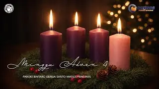 Misa Hari Minggu Adven IV | Minggu, 21 Desember 2025 Paroki Bintaro - Gereja St.Matius Penginjil