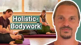 Was ist Holistic Bodywork?