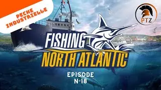 PECHE INDUSTRIELLE #17 Fishing North Atlantic /Gameplay FR