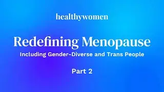 Redefining Menopause: Part 2