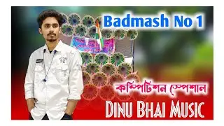 Badmash No 1  // Dinu Bhai Music Centre ✨