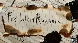 Mannat || soul muzik || toxic music || ep - fir woh raahein