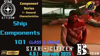 Ship Components 101 &ndash; Class & Grade Explained (Star Citizen) [4.0.1 Feb 2025]