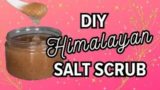 How to Make a Pink Himalayan Salt Body Scrub | Easy DIY Recipe