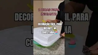 DECORA&Ccedil;&Atilde;O F&Aacute;CIL E SIMPLES PARA INICIANTE NA CONFEITARIA | 2 DICAS PARA DECORAR BOLO DE ANIVERS&Aacute;RIO