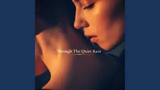 Through The Quiet Rain
