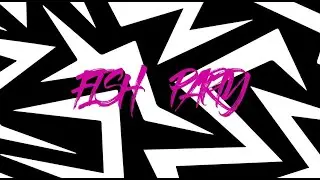 Fish Party | 02.08.2025