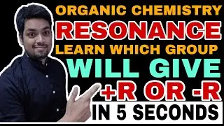 TRICK To Find Which Group Will Give +R or -R Effect in 5 seconds ||Resonance Effect#organicchemistry