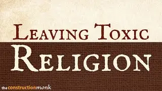 Leaving Toxic Religion