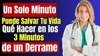 Un Solo Minuto Puede Salvar Tu Vida: Qué Hacer en los Primeros 3 Minutos de un Derrame