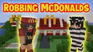 So I Robbed A McDonalds... Minecraft SMP