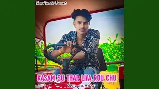 Kasam su thar liya rou chu