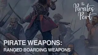 Flintlocks, Muskets, & Blunderbusses | The Pirates Port