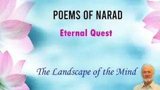 Poems of Narad - Eternal Quest - The Landscape of the Mind