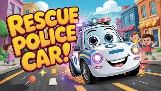 Police Car Rescue Song for Kids | Nursery Rhymes & Kids Songs 