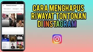 Cara Menghapus Riwayat Tontonan Di Instagram Terbaru 2026