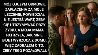 Mój Ojczym Odmówił Zapłacenia Za Moje Leczenie, Powiedział „Nie Jesteś Wart, Żeby Cię Utrzymywać...