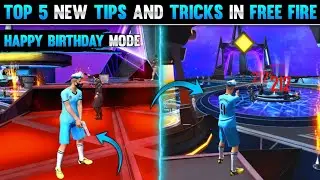 TOP 5 NEW TRICKS IN FREE FIRE | GUN IN HAPPY BIRTHDAY FREE FIRE MODE | FREE FIRE TIPS AND TRICKS