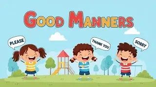 😊 Good Manners | Kids Song About Polite Behavior & Respect | Happy Tale & Tune