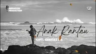 ANAK RANTAU ~ GERVAS DARMAN #Lagu Viral terbaru 2025
