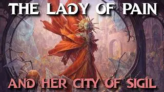 D&D: The City of Sigil & the Lady of Pain