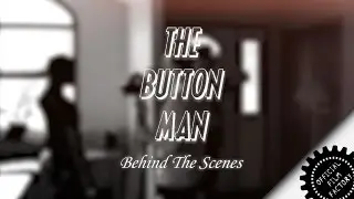 THE BUTTON MAN - Behind The Scenes | My Rode Reel 2016