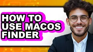 How to Use Macos Finder (full Guide)
