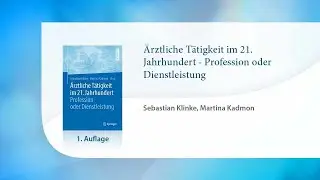 &Auml;rztliche T&auml;tigkeit im 21. Jahrhundert - Profession oder Dienstleistung