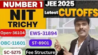 🚨NIT Trichy JEE 2025: итоговый и окончательный рейтинг (официальный) | Итоговый рейтинг по катего...