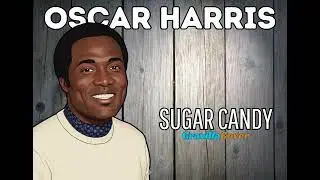 SUGAR CANDY (OSCAR HARRIS) COVER