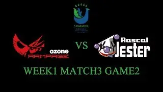 LJ LEAGUE Summer Season W1 M3 G2 Ozone Rampage vs Rascal Jester