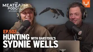 Hunting with Barstool's Sydnie Wells | MeatEater Podcast