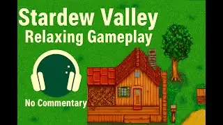 Stardew Valley &ndash; Relaxing Gameplay (Relax, Study, Sleep) [No Commentary] #4