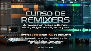CURSOS REMIXERS, ABLETON LIVE 2025 - Daddy Yankee, Bzrp -  Music Sessions #0/66 (DJC)