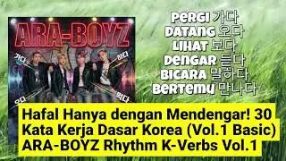 Hafal Hanya dengan Mendengar! 30 Kata Kerja Dasar Korea (Vol.1Basic) - ARA-BOYZ Rhythm K-Verbs Vol.1